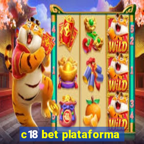 c18 bet plataforma